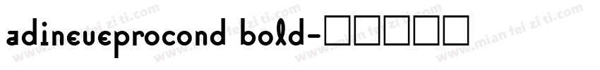 adineueprocond bold字体转换